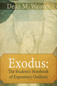 Deanweaversermonsexodus