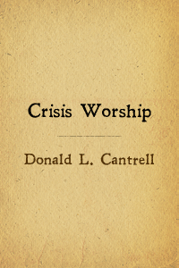 Crisis Worship - Is it Possible? - Wordsearch Bible