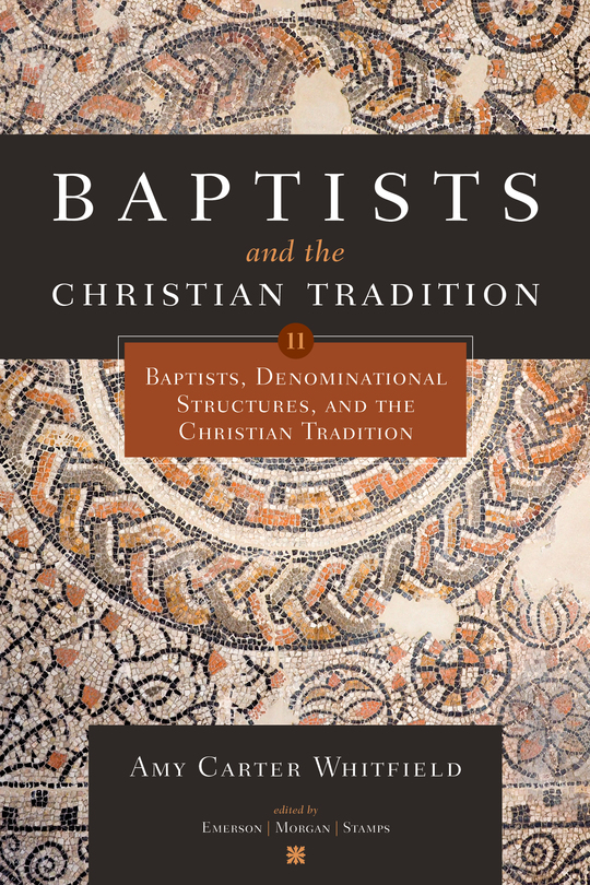 Baptists And The Christian Tradition: Baptists, Denominational ...